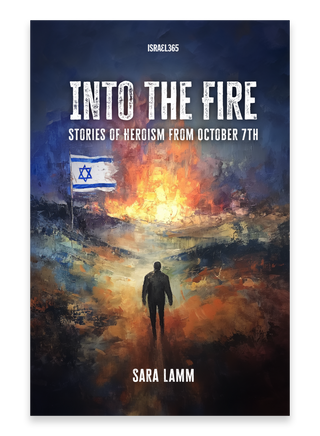 Into the Fire: Stories of Heroism from October 7th