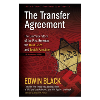 The Transfer Agreement: : The Dramatic Zionist Rescue of Jews From the Third Reich to Jewish Palestine
