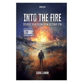 Into the Fire: Stories of Heroism from October 7th