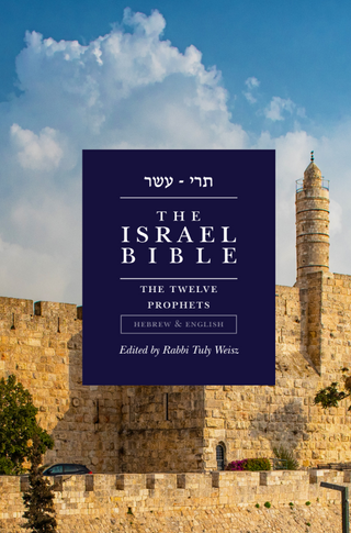 The Israel Bible - The Twelve Prophets