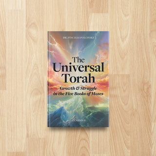 The Universal Torah: Growth & Struggle in the Five Books of Moses - Genesis Part 2