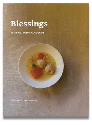 Blessings: A Shabbat Dinner Companion