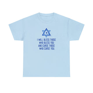 Israel (Genesis 12:3) I Will Bless Those Who Bless You And Curse Those Who Curse You T-Shirt