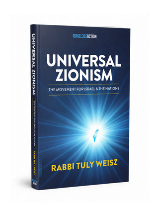 Universal Zionism: The Movement Powering Today's Jewish-Christian Alliance
